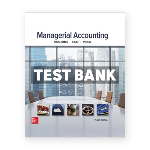 Managerial Accounting 3rd edition Whitecotton Test Bank