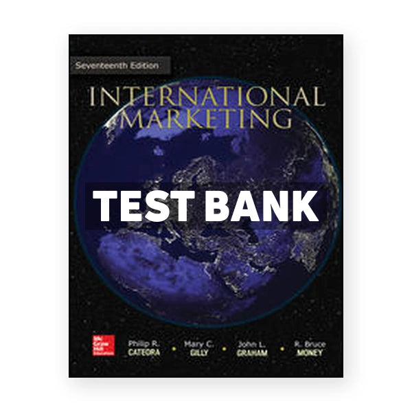 International Marketing 17th edition Cateora Test Bank