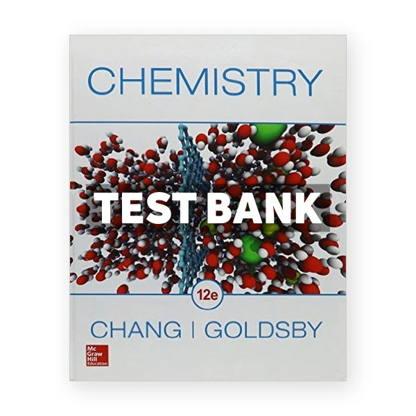 Chemistry 12th edition Chang Test Bank