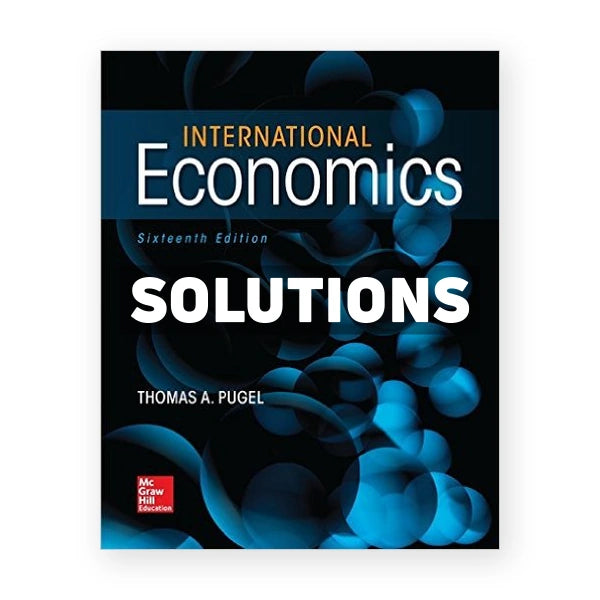 International Economics 16th edition Thomas Pugel Solutions Manual