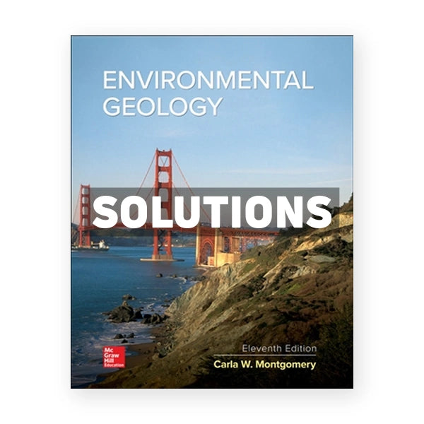 Environmental Geology 11th edition Montgomery Solutions Manual
