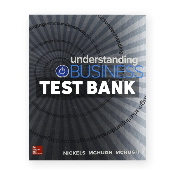 Understanding Business 11th edition Nickels Test Bank