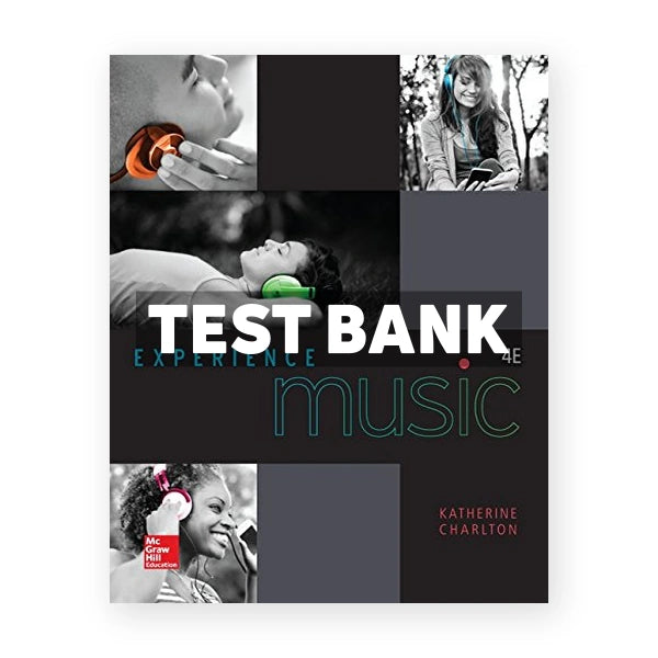 Experience Music 4th edition Charlton Test Bank