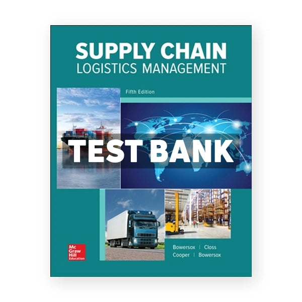 Supply Chain Logistics Management 5th edition Bowersox Test Bank
