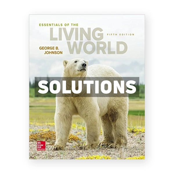 Essentials of The Living World 5th edition George Johnson Solutions Manual