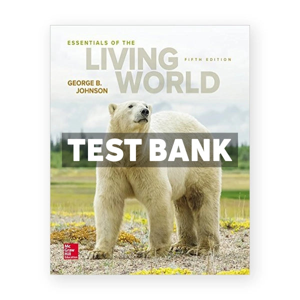 Essentials of The Living World 5th edition George Johnson Test Bank