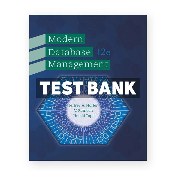 Modern Database Management 12th edition Hoffer Test Bank