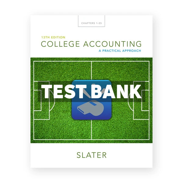 College Accounting A Practical Approach 13th edition Jeffrey Slater Test Bank