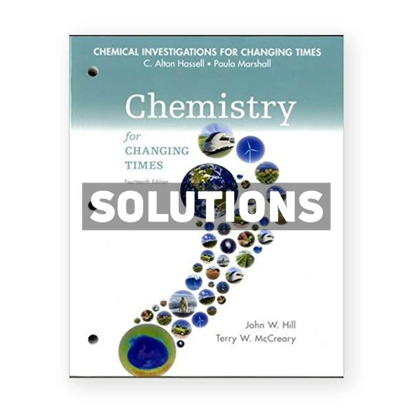 Chemical Investigations for Chemistry for Changing Times 14th edition Hill Solutions Manual