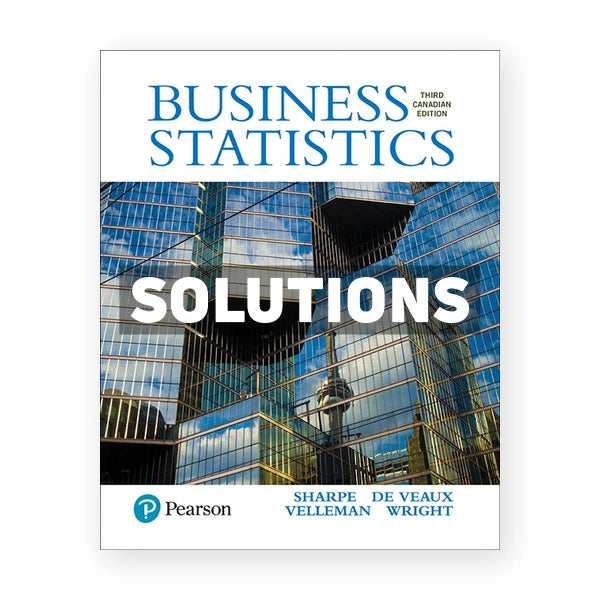 Business Statistics (Canadian) 3rd edition Sharpe Solutions Manual