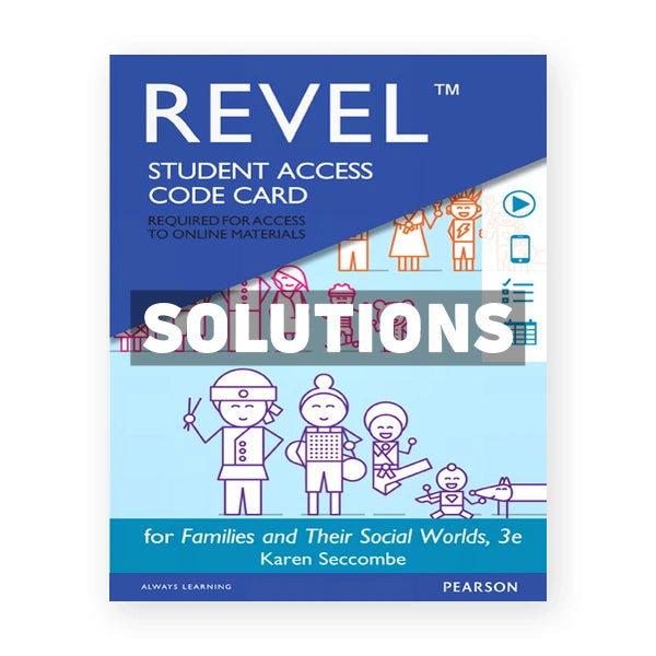 Families and Their Social Worlds 3rd edition Seccombe Solutions Manual