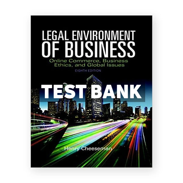 Legal Environment of Business Online Commerce Ethics and Global Issues 8th edition Cheeseman Test Bank