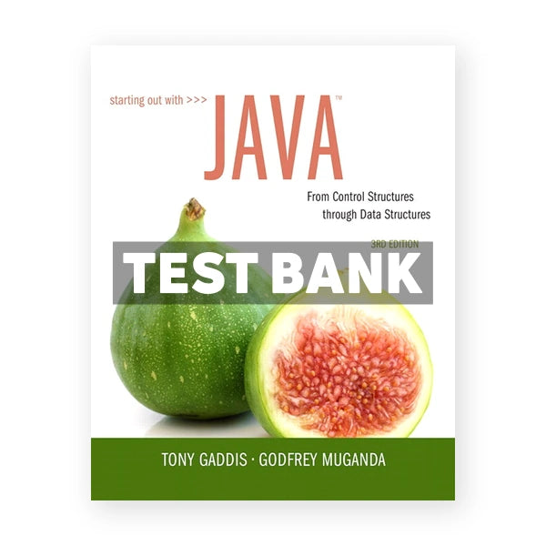 Starting Out with Java From Control Structures through Data Structures 3rd edition Gaddis Test Bank