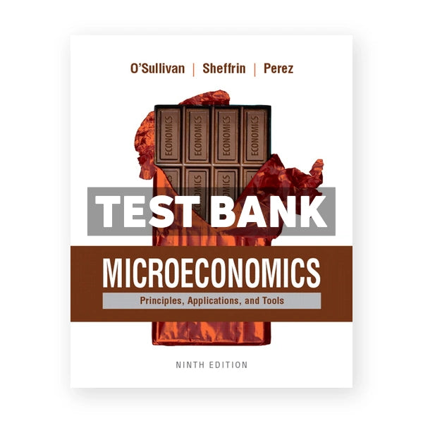 Microeconomics Principles Applications and Tools 9th edition OSullivan Test Bank