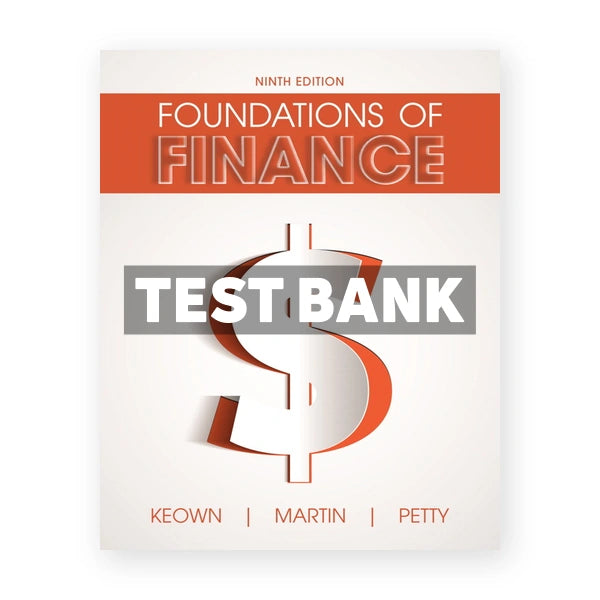 Foundations of Finance 9th edition Keown Test Bank