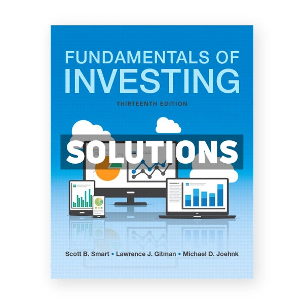 Fundamentals of Investing 13th edition Smart Solutions Manual
