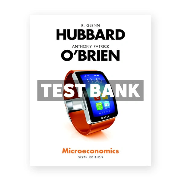 Microeconomics 6th edition Hubbard Test Bank