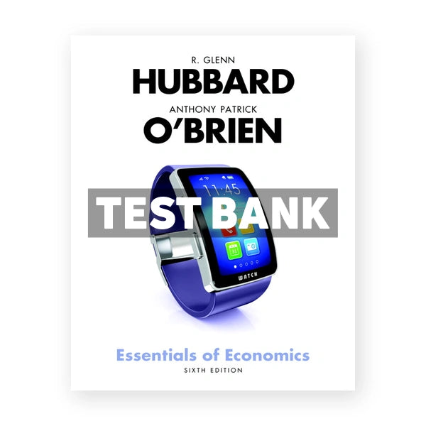 Essentials of Economics 5th edition Hubbard Test Bank