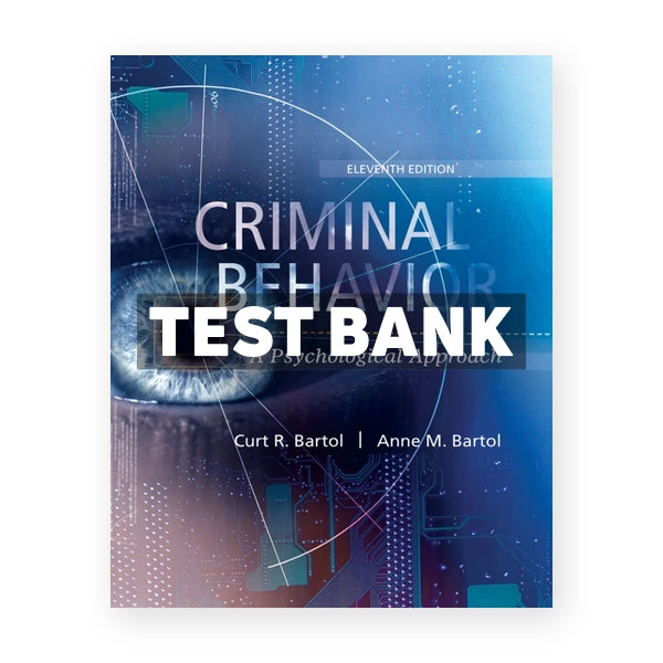 Criminal Behavior A Psychological Approach 11th edition Bartol Test Bank