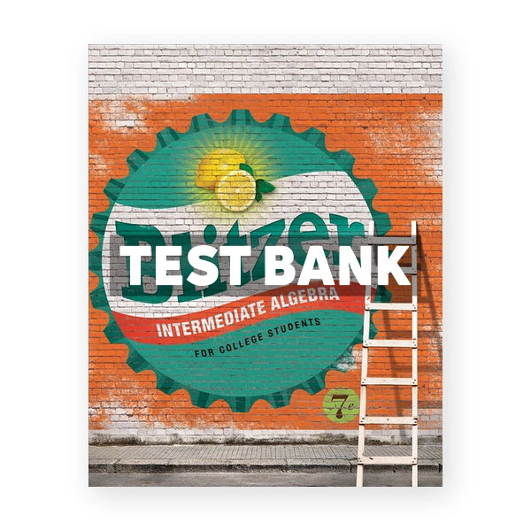 Intermediate Algebra for College Students 7th edition Blitzer Test Bank