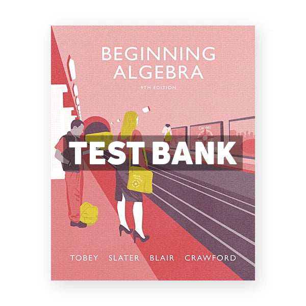 Beginning Algebra 9th edition Tobey Test Bank