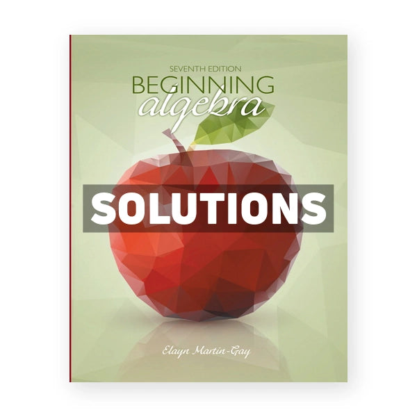 Beginning Algebra 7th edition Martin Gay Solutions Manual