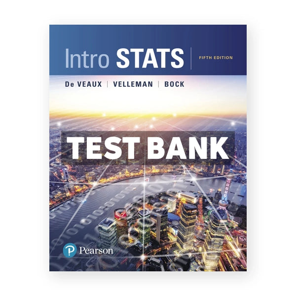 Intro Stats 5th edition De Veaux Test Bank