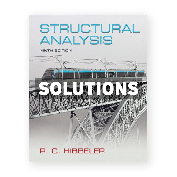 Structural Analysis 9th edition Hibbeler Solutions Manual