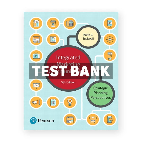 Integrated Marketing Communications Strategic Planning Perspectives (Canadian) 5th edition Tuckwell Test Bank
