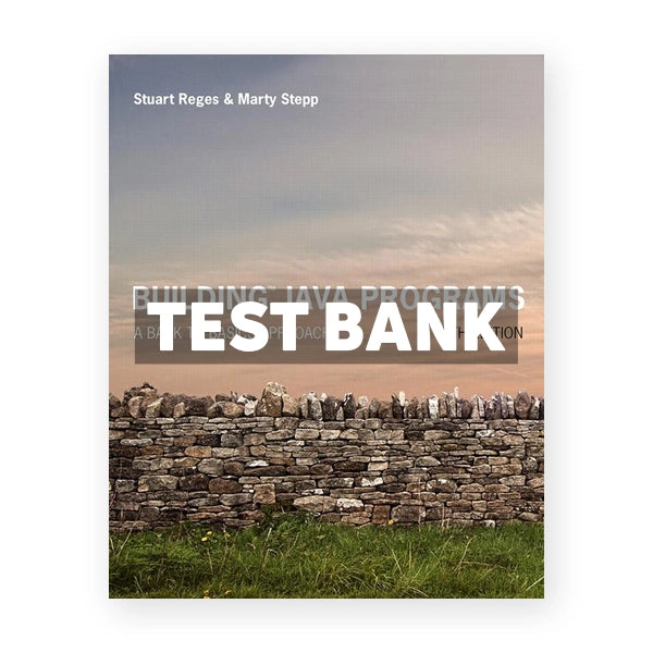 Building Java Programs A Back to Basics Approach 4th edition Reges Test Bank
