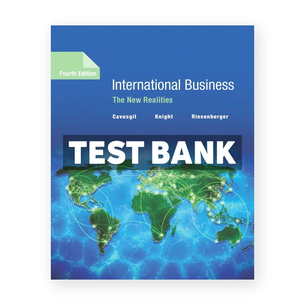 International Business The New Realities 4th edition Cavusgil Test Bank