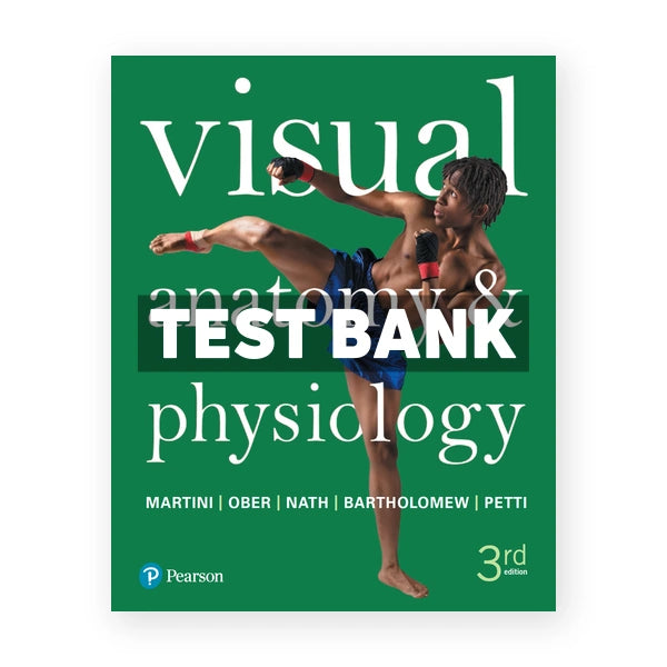 Visual Anatomy and Physiology 3rd edition Martini Test Bank