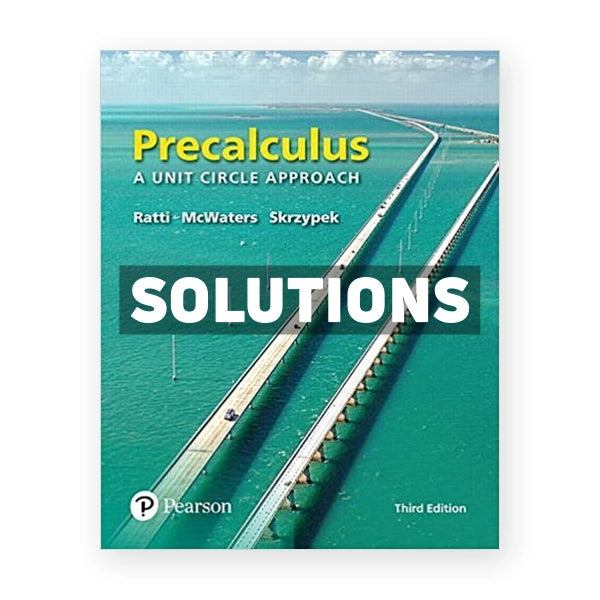 Precalculus A Unit Circle Approach 3rd edition Ratti Solutions Manual