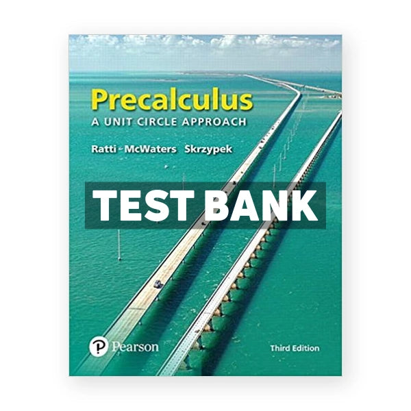 Precalculus A Unit Circle Approach 3rd edition Ratti Test Bank
