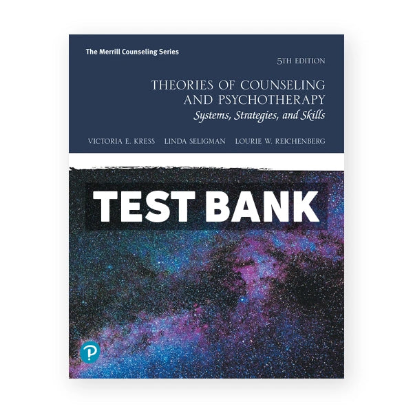 Theories of Counseling and Psychotherapy 5th edition Kress Test Bank