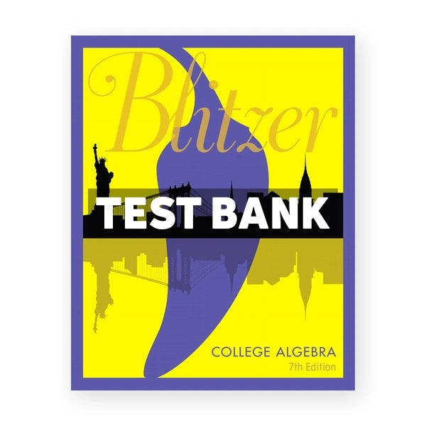 College Algebra 7th edition Blitzer Test Bank