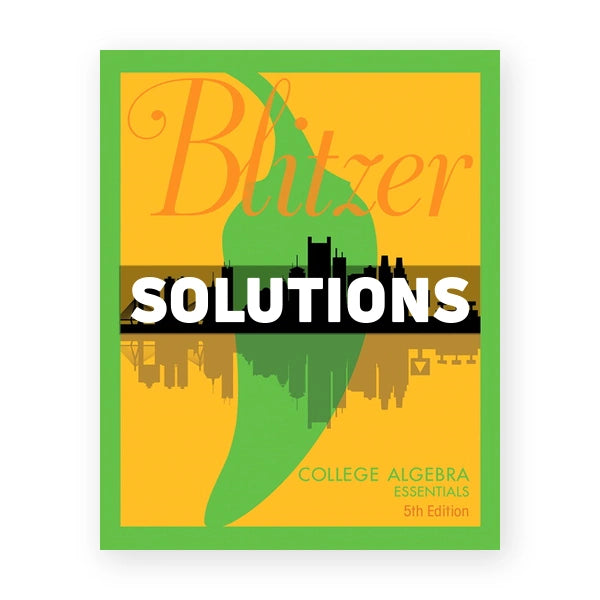 College Algebra Essentials 5th edition Blitzer Solutions Manual