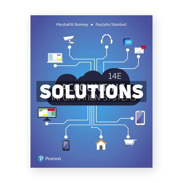 Accounting Information Systems 14th edition Romney Solutions Manual