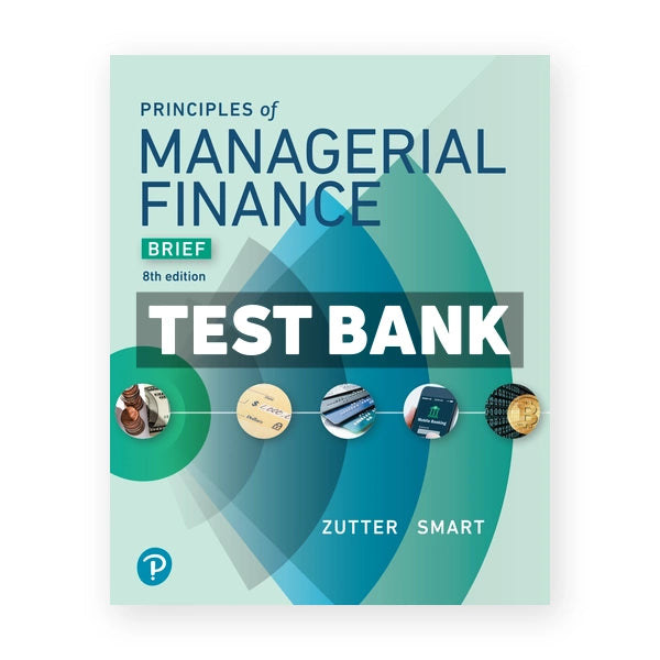Principles of Managerial Finance Brief 8th edition Zutter Test Bank