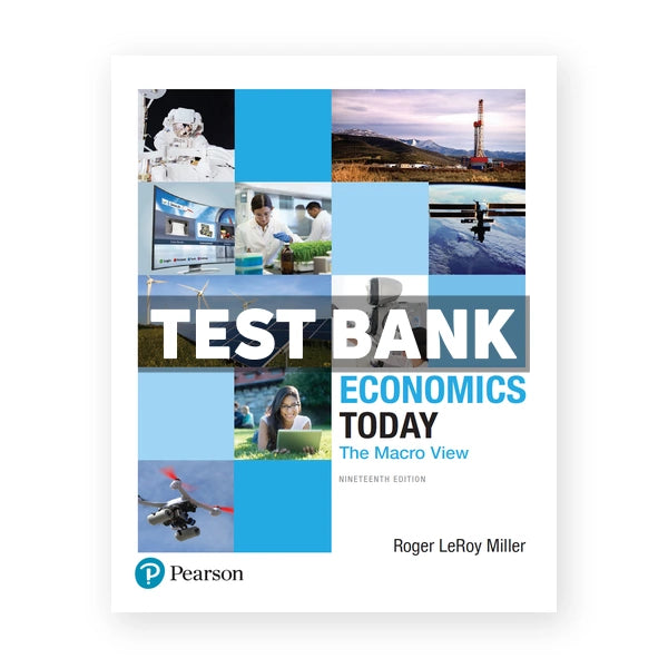 Economics Today The Macro View 19th edition Miller Test Bank