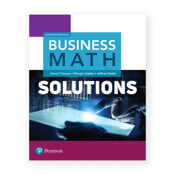 Business Math 11th edition Cleaves Solutions Manual
