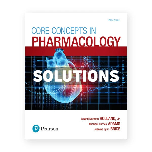 Core Concepts in Pharmacology 5th edition Holland Solutions Manual