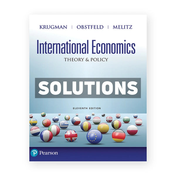 International Economics Theory and Policy 11th edition Krugman Solutions Manual