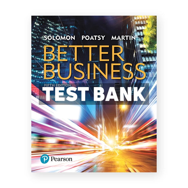 Better Business 5th edition Solomon Test Bank