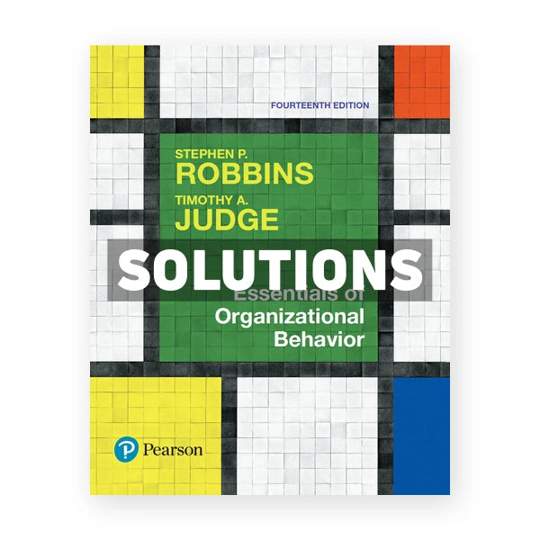 Essentials of Organizational Behavior 14th edition Robbins Solutions Manual