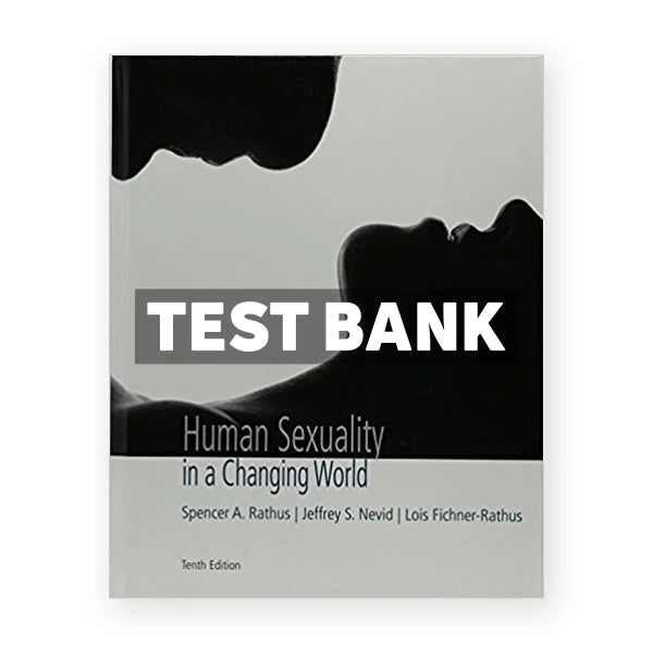 Human Sexuality in a Changing World 10th edition Rathus Test Bank