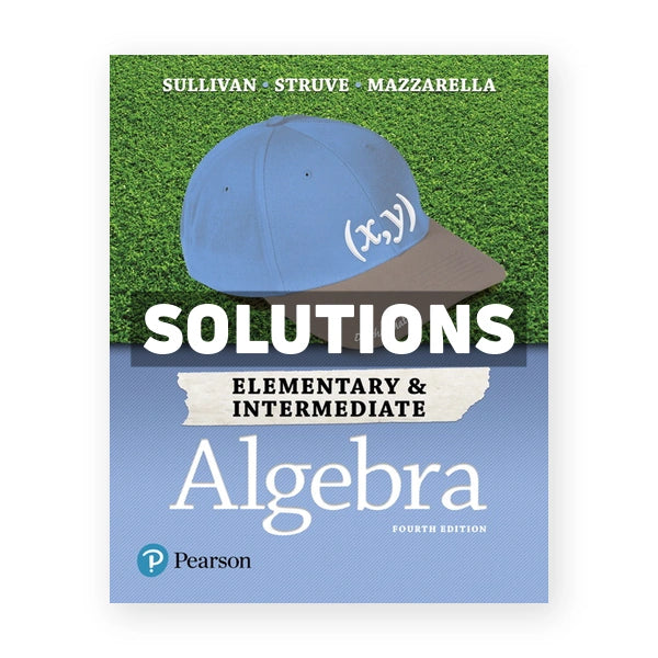 Elementary and Intermediate Algebra 4th edition Sullivan Solutions Manual