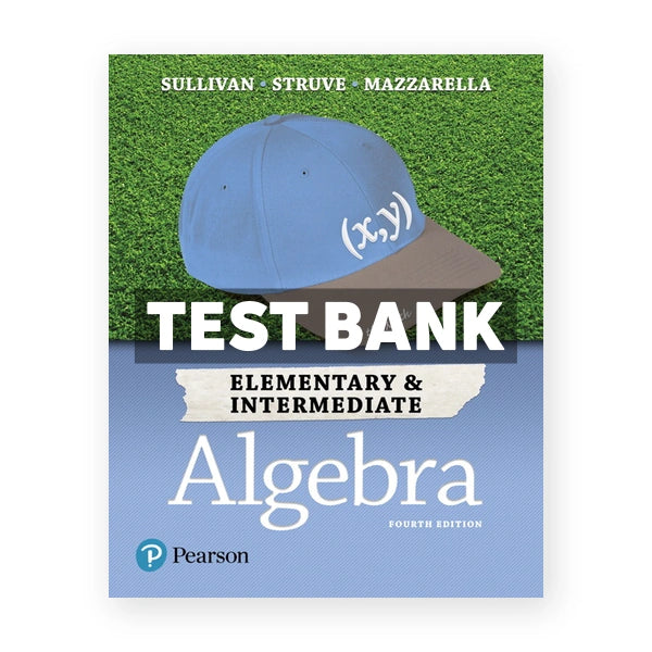 Elementary and Intermediate Algebra 4th edition Sullivan Test Bank