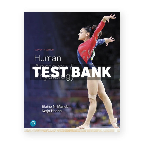 Human Anatomy and Physiology 11th edition Marieb Test Bank
