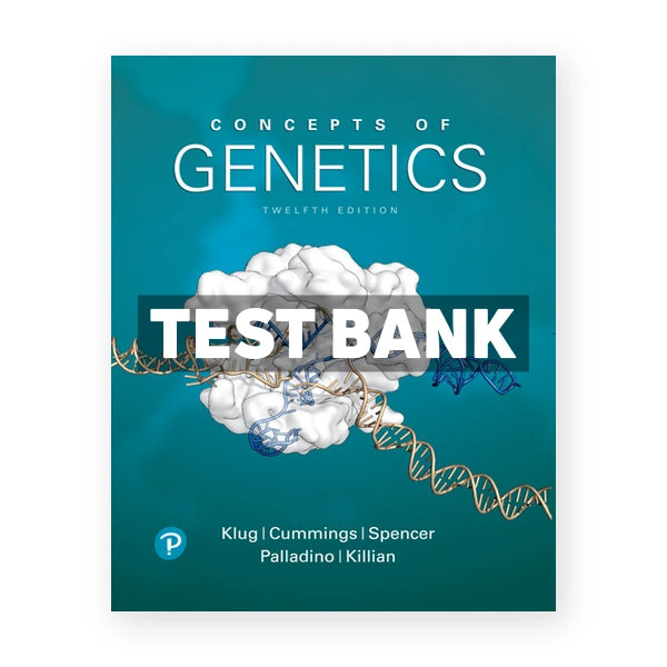 Concepts of Genetics 12th edition Klug Test Bank